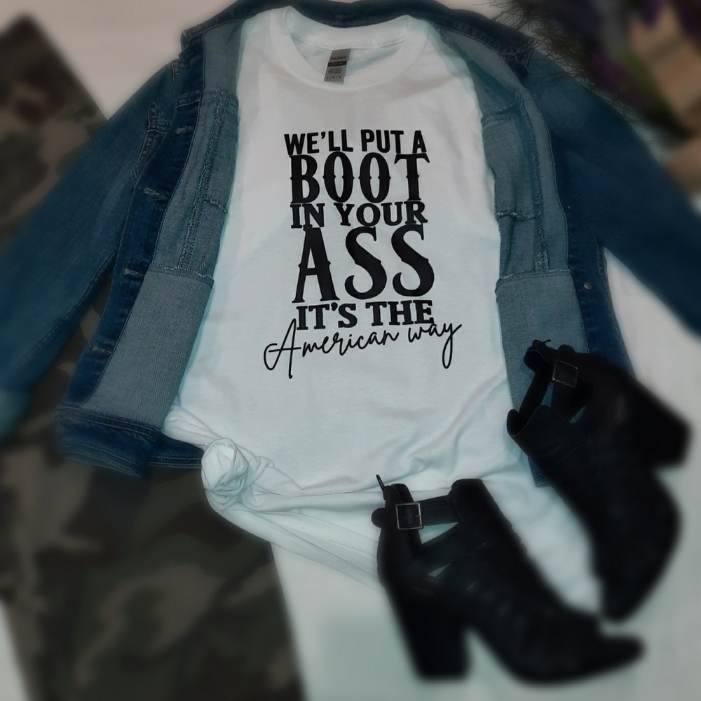 We'll put a 👢 in your ass its the American way